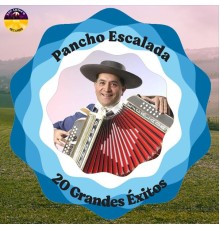 Pancho Escalada - 20 Grandes Éxitos