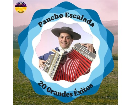 Pancho Escalada - 20 Grandes Éxitos