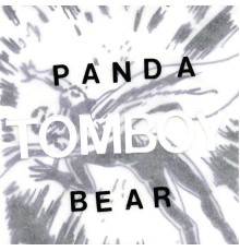 Panda Bear - Tomboy