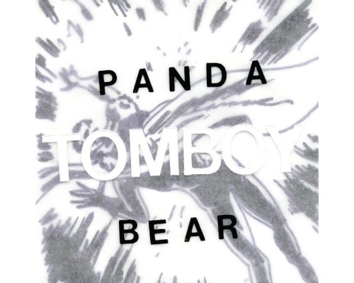 Panda Bear - Tomboy