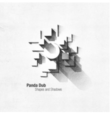 Panda Dub - Shapes and Shadows