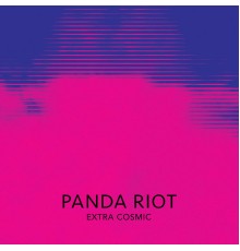 Panda Riot - Extra Cosmic