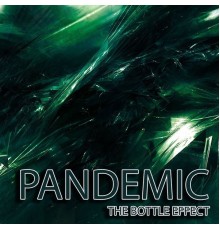 Pandemic - The Bottle Effect