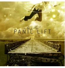 Panic Lift - Is This Goodbye?