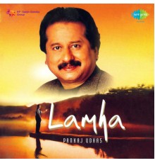 Pankaj Udhas - Lamha