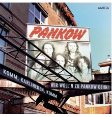 Pankow - Komm, Karlineken, komm ...