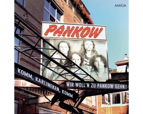 Pankow - Komm, Karlineken, komm ...