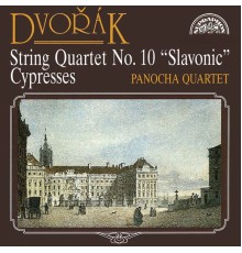 Panocha Quartet - Dvořák: String Quartet No. 10 "Slavonic" and Cypresses