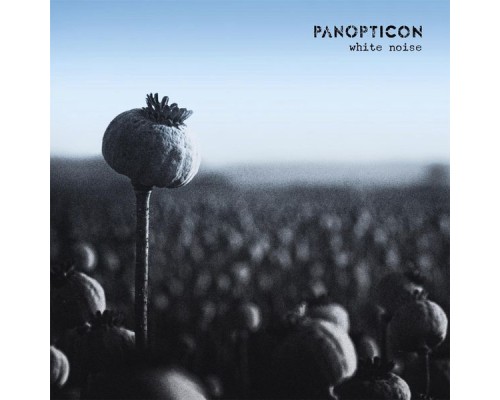 Panopticon - White Noise