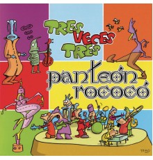 Panteón Rococó - Tres Veces Tres