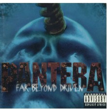 Pantera - Far Beyond Driven