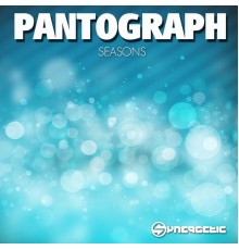 Pantograph - Seasons