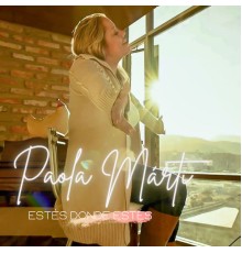 Paola Márti - Estés Donde Estés