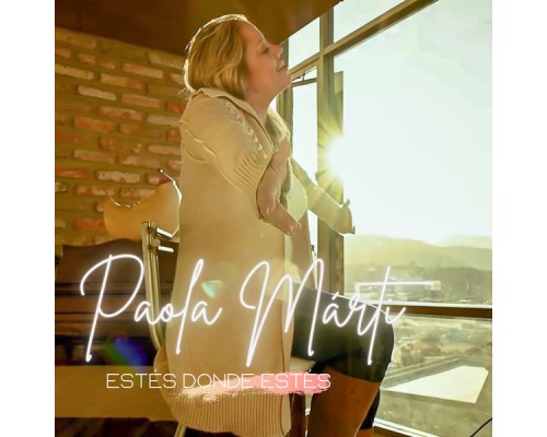 Paola Márti - Estés Donde Estés