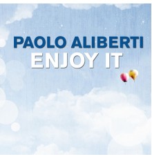 Paolo Aliberti - Enjoy It