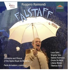 Paolo Arrivabeni, Orchestre de L'Opera Royal de Wallonie, Luca Salsi, Ruggero Raimondi - Verdi: Falstaff (Live)
