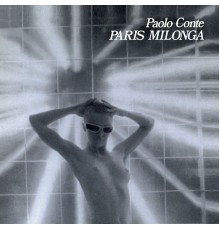 Paolo Conte - Paris Milonga