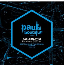 Paolo Martini - Fiamma / Getcha Remixes