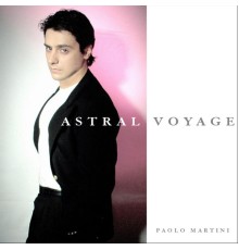 Paolo Martini - Astral Voyage