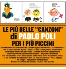 Paolo Poli - Le più belle "Canzoni" di Paolo Poli per i più piccini