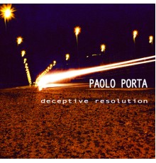 Paolo Porta - Deceptive Resolution