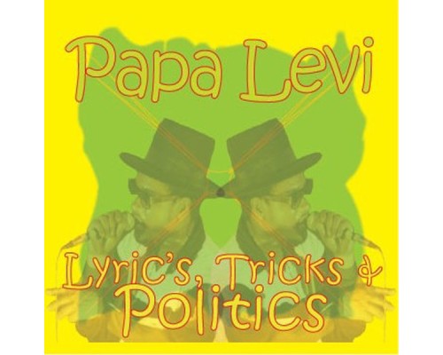 Papa Levi - Lyrics, Tricks & Politics