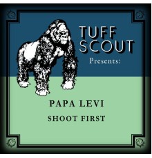 Papa Levi - Shoot First