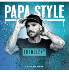 Papa Style - Turbulent