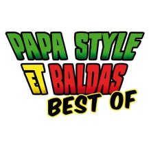 Papa Style & Baldas - Best Of