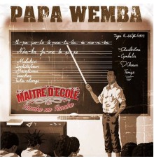 Papa Wemba - Maître d'école