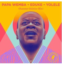 Papa Wemba, EDUKE - Yolele