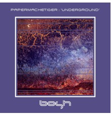 PaperMacheTiger - Underground