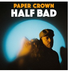 Paper Crown - Half Bad