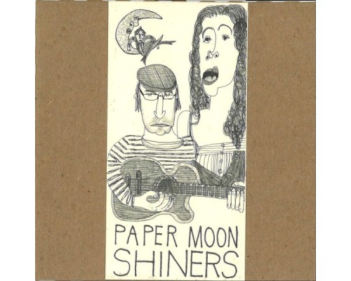 Paper Moon Shiners - Paper Moon Shiners Paper Moon Shiners - Paper Moon Shiners