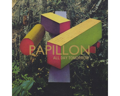 Papillon - All Day Tomorrow