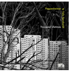 Pappenheimer & Felix Bernhardt - Thousand Lifetimes