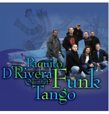 Paquito D'Rivera - Funk Tango