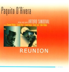 Paquito D'Rivera & Arturo Sandoval - Reunion