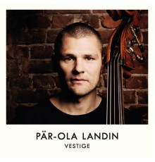 Par-ola Landin - Vestige