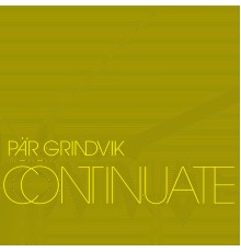 Pär Grindvik - Continuate