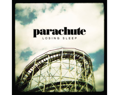 Parachute - Losing Sleep