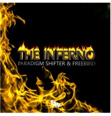 Paradigm Shifter, FreeBird - The Inferno