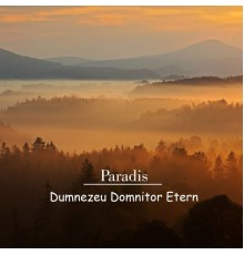 Paradis - Dumnezeu Domnitor Etern