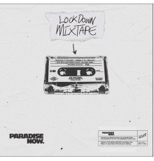 Paradise Now - Lockdown Mixtape