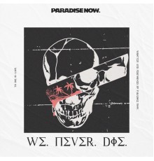 Paradise Now - We Never Die