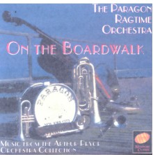 Paragon Ragtime Orchestra - On the Boardwalk