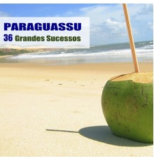 Paraguassu - 36 Grandes Sucessos