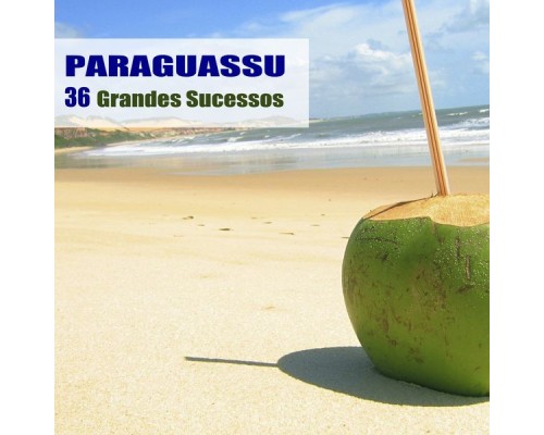 Paraguassu - 36 Grandes Sucessos