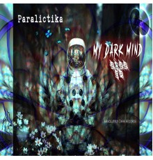 Paralictika - My Dark Mind 2022