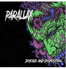 Parallax - Disease and Disposition